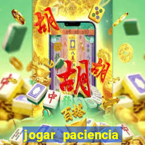 jogar paciencia haja paciencia